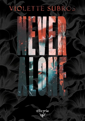Never alone - Violette Subros