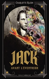Jack avant l'Eventreur - Charlotte Razon