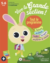 Vive la grande section ! Tout le programme, 5-6 ans : lecture, écriture, maths, langues, explorer le monde : conforme aux programmes de maternelle - Isabelle Antonini