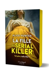 La fille du serial killer - Alice Hunter