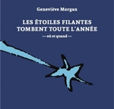 Les étoiles filantes tombent toute l'année : où et quand - Ganeviève Morgan