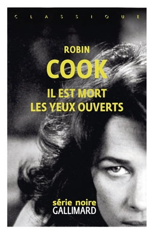 Il est mort les yeux ouverts - Robin Cook