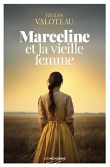 Marceline et la vieille femme - Gilles Valoteau