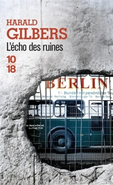 L'écho des ruines : une enquête du commissaire Oppenheimer - Harald Gilbers
