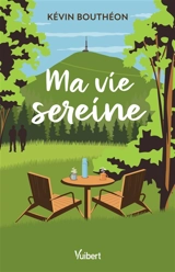 Ma vie sereine - Kévin Bouthéon