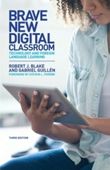 Brave New Digital Classroom - Blake, Robert J.