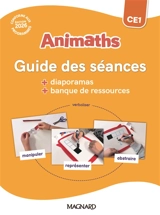Animaths CE1 : guide des séances + diaporamas + banque de ressources : conforme aux programmes
