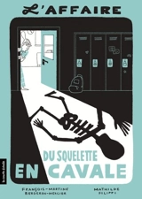 L'affaire du squelette en cavale - Bergeron-Mercier, François-Martine