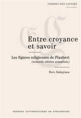 Entre croyance et savoir : les figures religieuses de Flaubert - Taro Nakajima