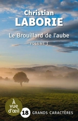 Le brouillard de l'aube - Christian Laborie