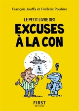 Le petit livre des excuses à la con - François Jouffa