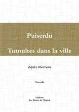 Puiserdu Tumultes dans la ville - Marivan, Agnès