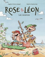 Rose & Léon. Les vacances - Eugénie Simon-Jacquet