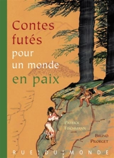 Contes futés pour un monde en paix - Patrick Fischmann