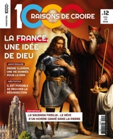 1.000 raisons de croire, n° 12. La France, une idée de Dieu