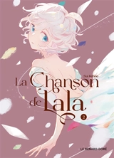 La chanson de Lala. Vol. 2 - Sui Kohno