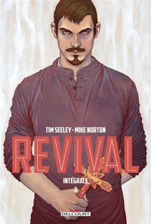 Revival : intégrale. Vol. 3 - Tim Seeley