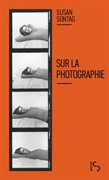 Sur la photographie - Susan Sontag