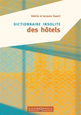 Dictionnaire insolite des hôtels - Valérie Expert