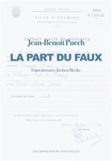 La part du faux : entretien avec Jochen Mecke - Jean-Benoît Puech