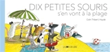 Dix petites souris s'en vont à la plage - Pierre Colin-Thibert