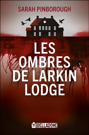 Les ombres de Larkin Lodge - Sarah Pinborough
