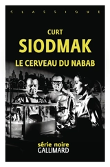 Le cerveau du nabab - Curt Siodmak