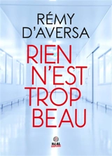 Rien n'est trop beau - Rémy d' Aversa