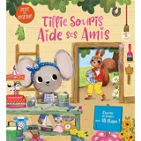 Tillie Souris aide ses amis : joue et observe : cherche et trouve avec 48 flaps ! - Jenny Wren