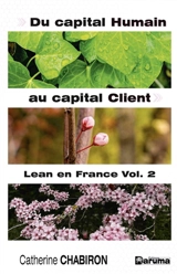 Du capital humain au capital client : Lean en France Vol. 2 - Catherine Chabiron