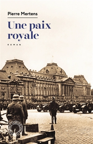 Une paix royale - Pierre Mertens