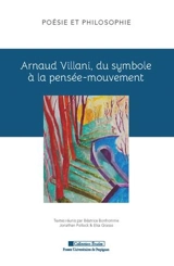 Arnaud Villani, du symbole à la pensée-mouvement : poésie et philosophie
