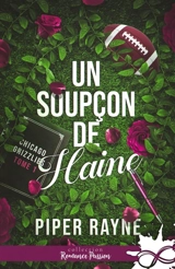 Un soupçon de haine : Chicago Grizzlies, T1 - Piper Rayne