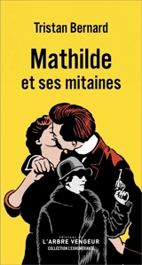 Mathilde et ses mitaines - Tristan Bernard
