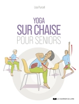 Yoga sur chaise pour seniors - Lisa Purcell