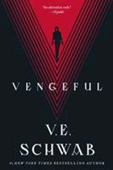 Vengeful Vol. 2 - Schwab, V. E.