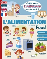 L'alimentation : vocabulaire, activités, imagiers : dès 6 ans, niveau A1 CECRL. Food - Myriam Herzog