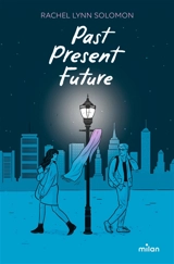 Past, present, future - Rachel Lynn Solomon