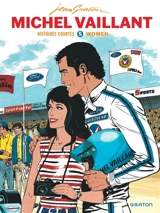 Michel Vaillant : histoires courtes. Vol. 5. Women - Jean Graton