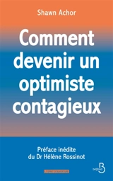 Comment devenir un optimiste contagieux - Shawn Achor
