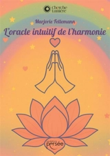 L'oracle intuitif de l'harmonie - Marjorie Fellemann