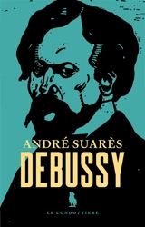 Debussy - André Suarès