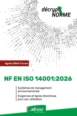 NF EN ISO 14001:2026 : systèmes de management environnemental : exigences et lignes directrices pour son utilisation - Agnès Gillet-Torres