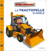 La tractopelle d'Adèle - Nathalie Bélineau