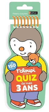 T'choupi : quiz de mes 3 ans - Thierry Courtin