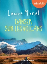 Danser sur les volcans - Laure Manel