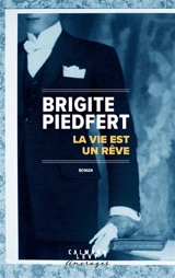 La vie est un rêve - Brigite Piedfert