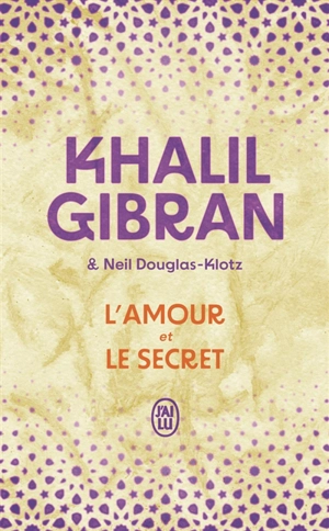L'amour et le secret - Khalil Gibran