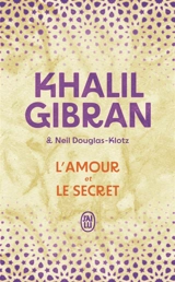 L'amour et le secret - Khalil Gibran