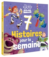 7 histoires pour la semaine. Toy story - Disney.Pixar